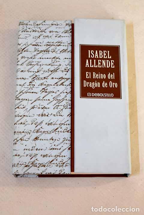 Libros: El reino del drag&oacute;n de oro.- Allende, Isabel - Foto 1