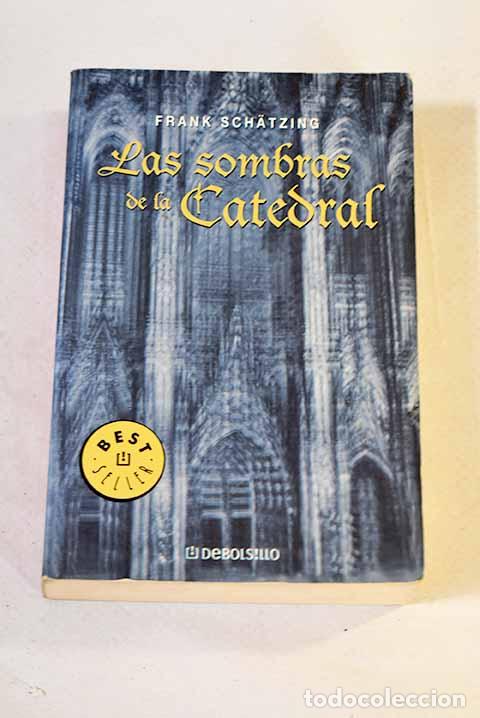 Libros: Las sombras de la catedral.- Schatzing, Frank - Foto 1
