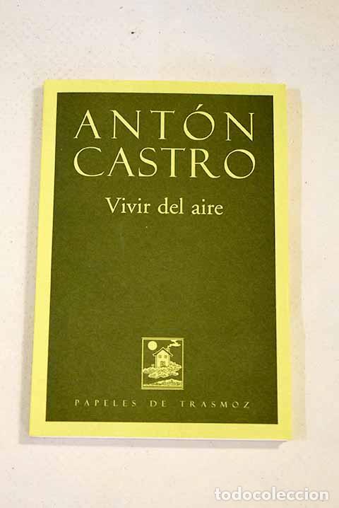 Libros: Vivir del aire: Castro, Ant&oacute;n.- Castro, Ant&oacute;n - Foto 1