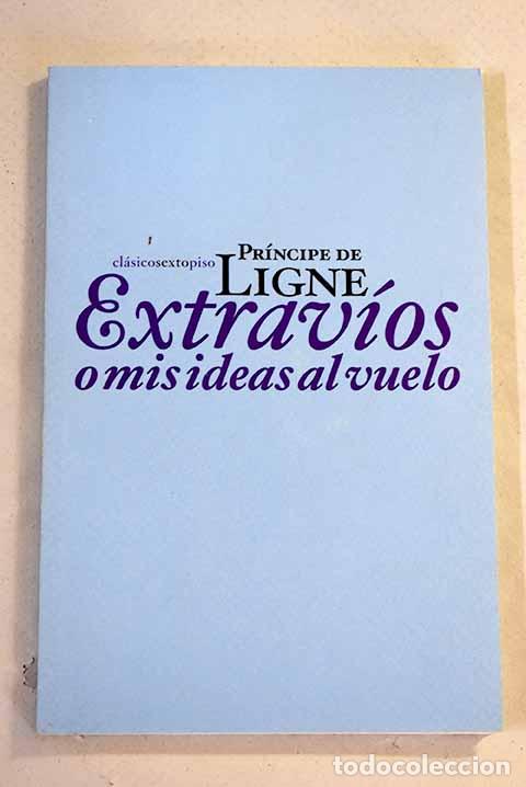 Libros: Extrav&iacute;os o Mis ideas al vuelo.- Ligne, Charles-Joseph - Foto 1