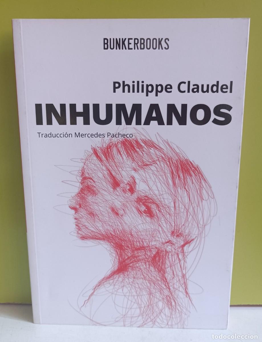 Libros: INHUMANOS - Claudel, Philippe - Foto 1