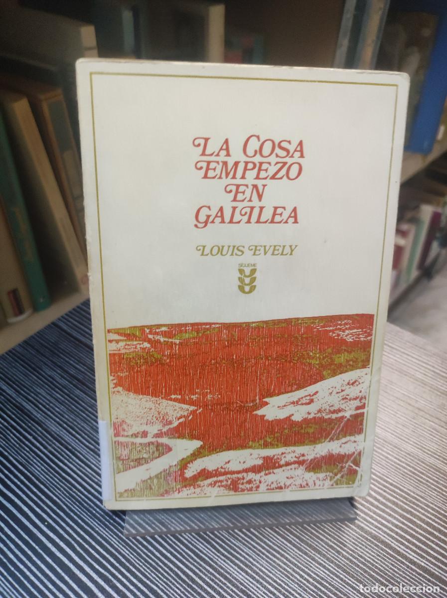 Libros: LA COSA EMPEZO EN GALILEA LOUIS EVELY - Foto 1