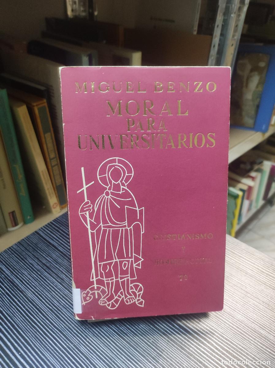 Libros: MORAL PARA UNIVERSITARIOS MIGUEL BENZO - Foto 1
