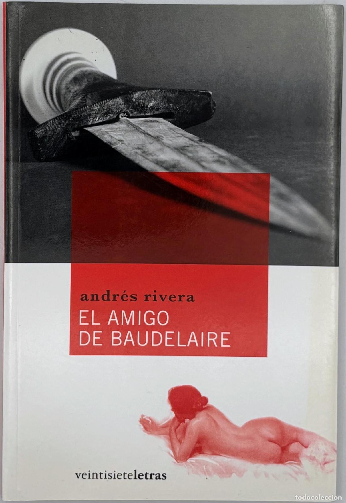 Libros: El amigo de Baudelaire - Rivera, Andr&eacute;s - Foto 1