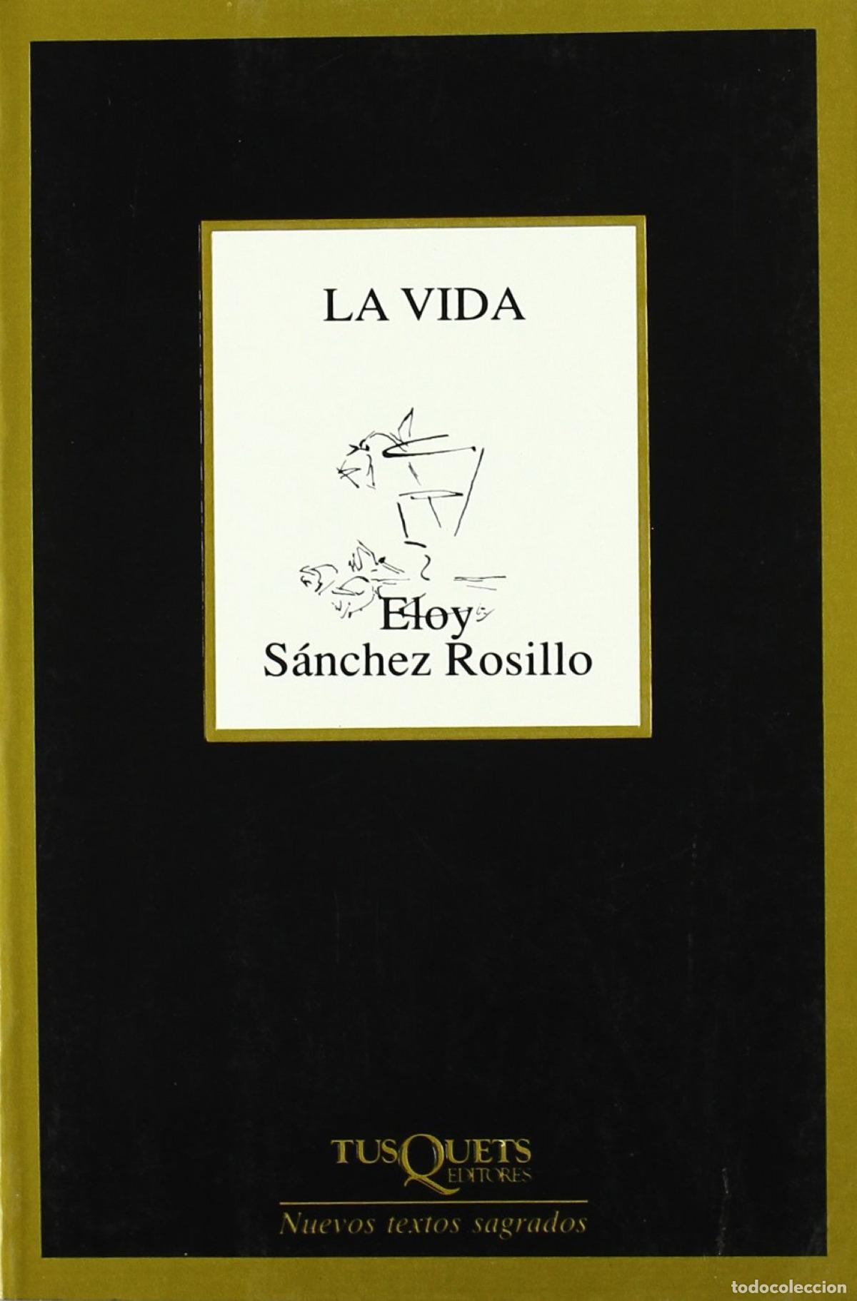 Libros: LA VIDA - S&Aacute;NCHEZ ROSILLO, ELOY - Foto 1