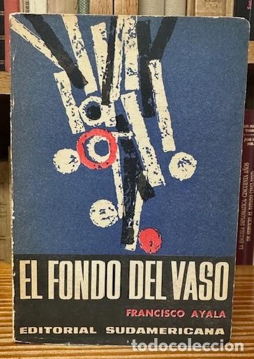 Libros: EL FONDO DEL VASO - AYALA, Francisco - Foto 1