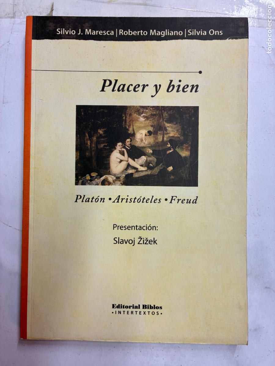 Libros: PLACER Y BIEN. PLAT&Oacute;N-ARIST&Oacute;LES-FREUD. - SILVIOJ. MARESCA, ROBERTO MAGLIANO y SILVIA ONS.