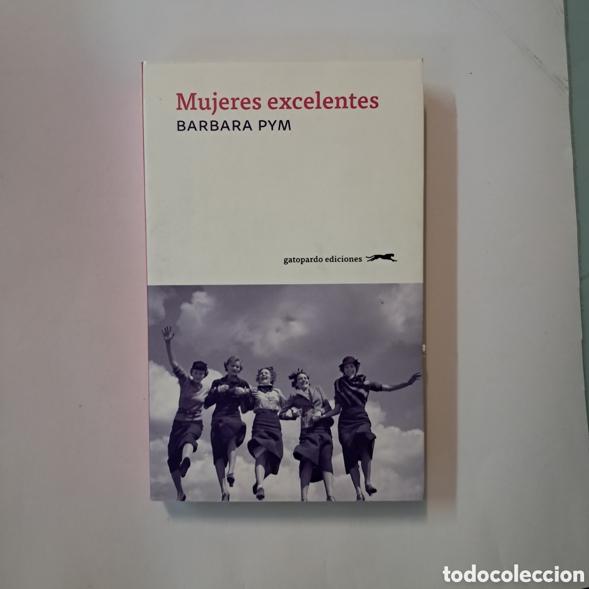 Libros: Barbara Pym, Mujeres excelentes, Gatopardo Ediciones - Foto 1