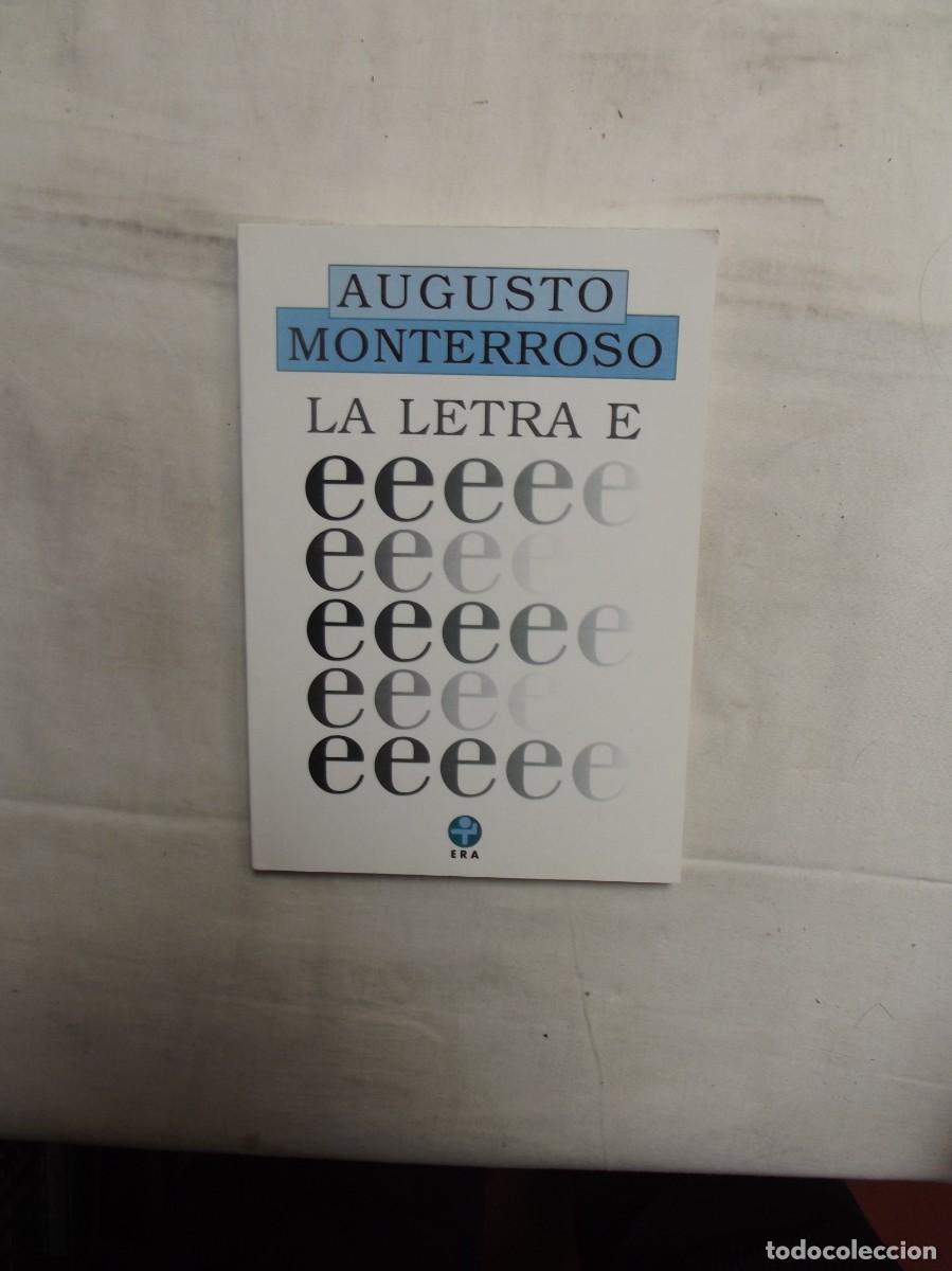 Libros: LA LETRA E POR AUGUSTO MONTERROSO - Foto 1