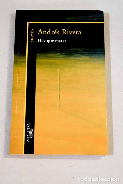 Libros: Hay que matar: Rivera, Andr&eacute;s.- Rivera, Andr&eacute;s - Foto 1