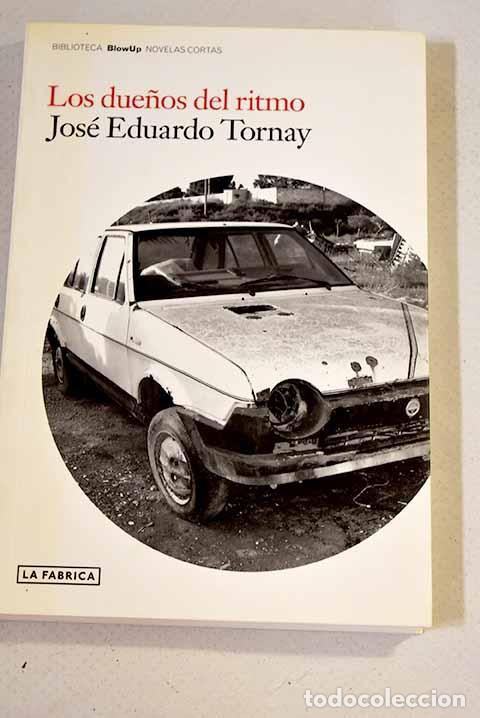 Libros: Los due&ntilde;os del ritmo.- Tornay, Jos&eacute; Eduardo - Foto 1