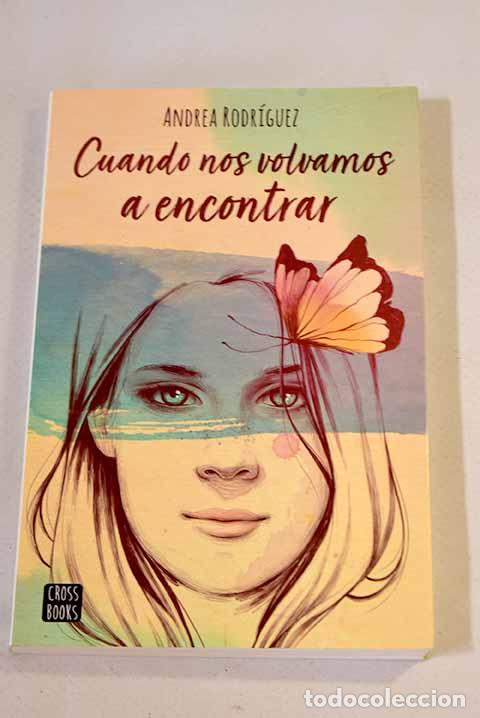 Libros: Cuando nos volvamos a encontrar.- Rodr&iacute;guez, Andrea - Foto 1
