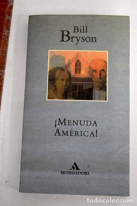Libros: Menuda Am&eacute;rica: Bryson, Bill.- Bryson, Bill - Foto 1