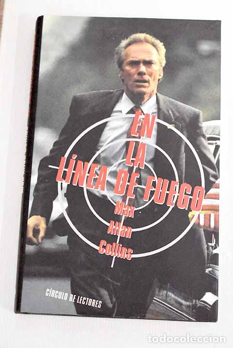 Libros: En la l&iacute;nea de fuego.- Collins, Max Allan - Foto 1