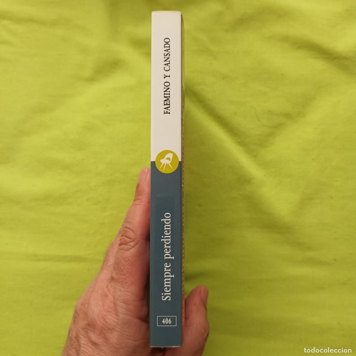Libros: LIBRO TITULADO &rdquo;SIEMPRE PERDIENDO&rdquo; DE FAEMINO Y CANSADO - Foto 3