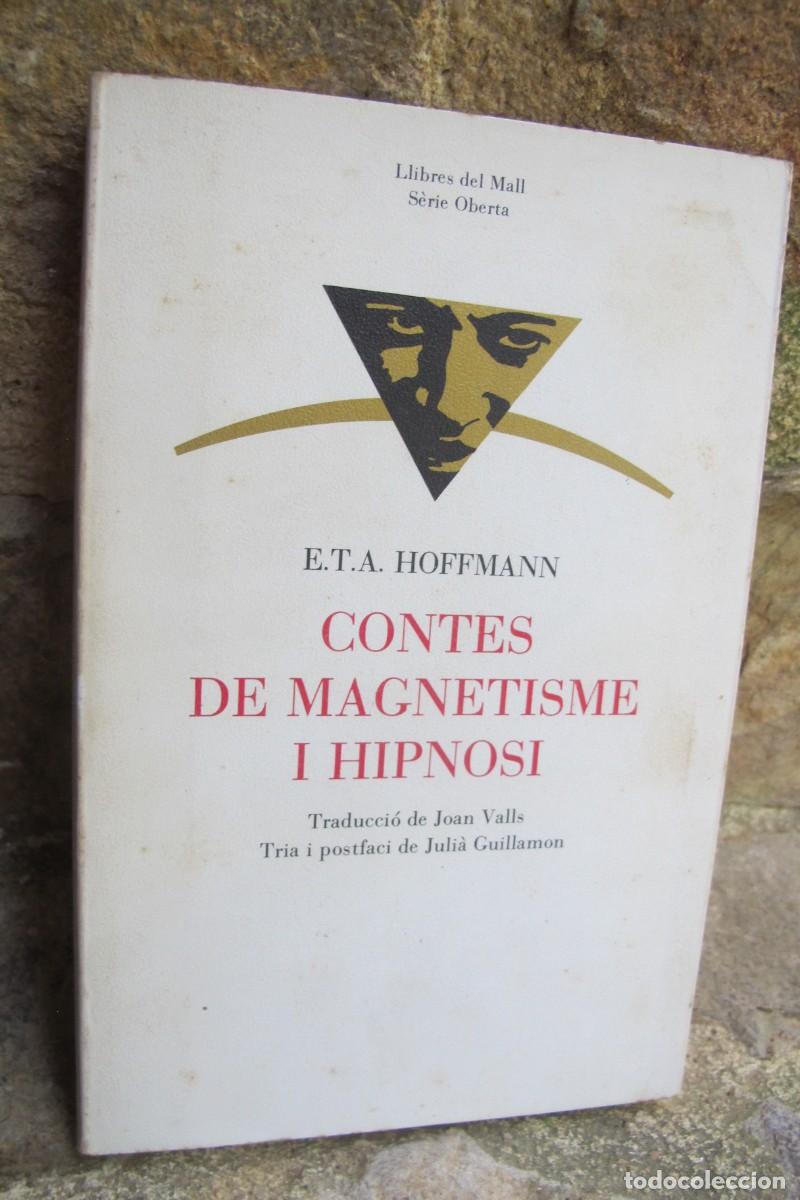 Libros: CONTES DE MAGNETISME I HIPNOSI. E.T.A. HOFFMANN - Foto 1