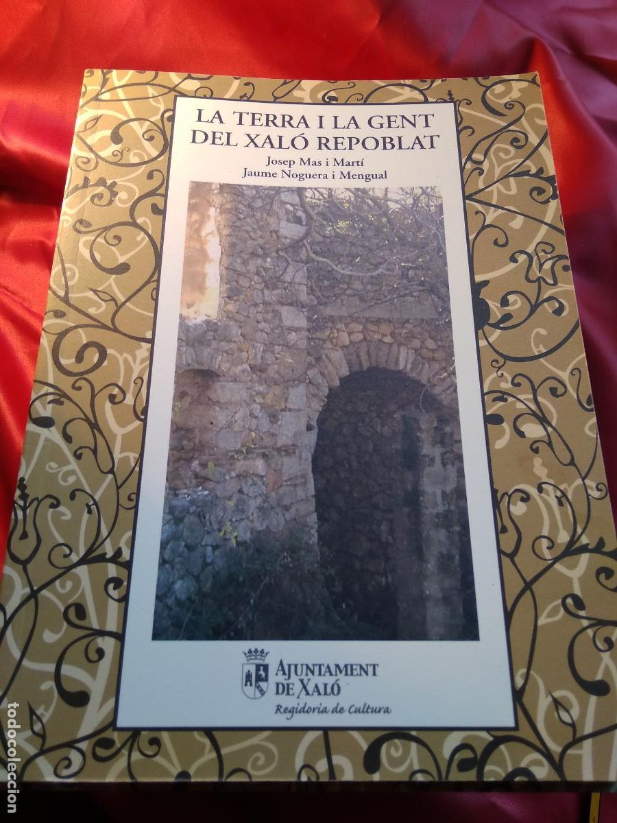 Libri di seconda mano: La Terra i la gent de Xal&oacute; Repoblat Josep Mas u Mart&iacute;, Jaume Noguera i Mengual L.11029-1759