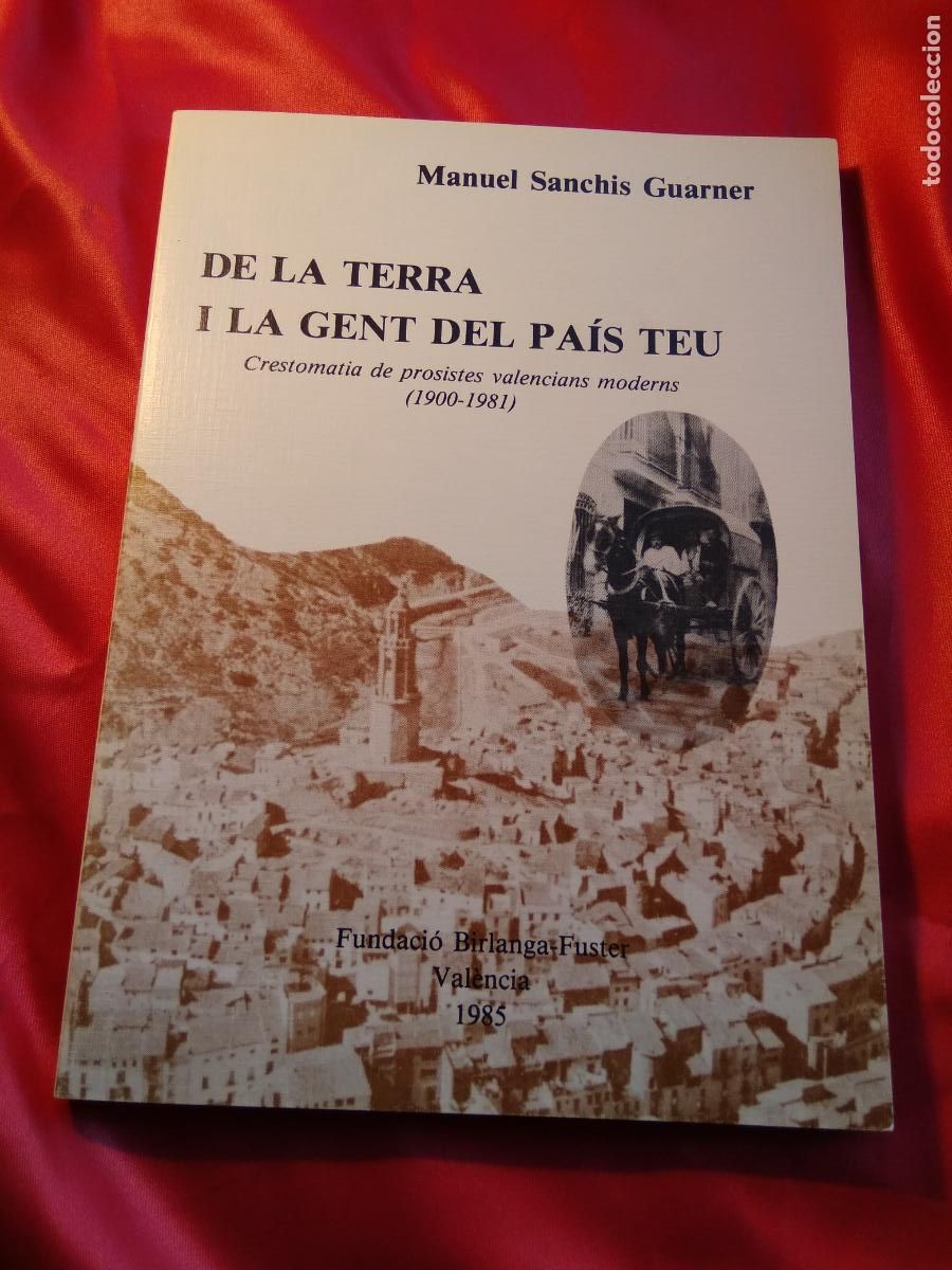 B&uuml;cher: De la terra i la gent del pa&iacute;s teu Crestomania de prosites valencians moderns L.11029-1766