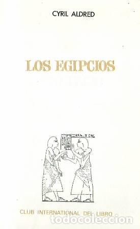 Libros: ALDRED, Cyril.- - Los egipcios. - Foto 1