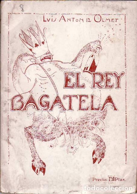 Libros: ANTON DEL OLMET, Luis.- - El rey bagatela. Novela. - Foto 1