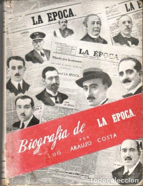 Libros: ARAUJO COSTA, Luis.- - Biograf&iacute;a de La &Eacute;poca. - Foto 1