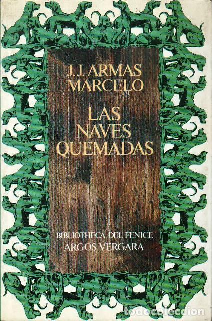 Libros: ARMAS, J. J.- - Las naves quemadas. - Foto 1