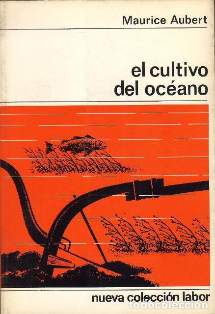 Libros: AUBERT, Maurice.- - El cultivo del oc&eacute;ano. - Foto 1