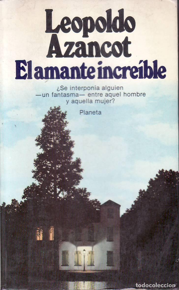 Libros: AZANCOT, Leopoldo.- - El amante incre&iacute;ble. Novela. - Foto 1