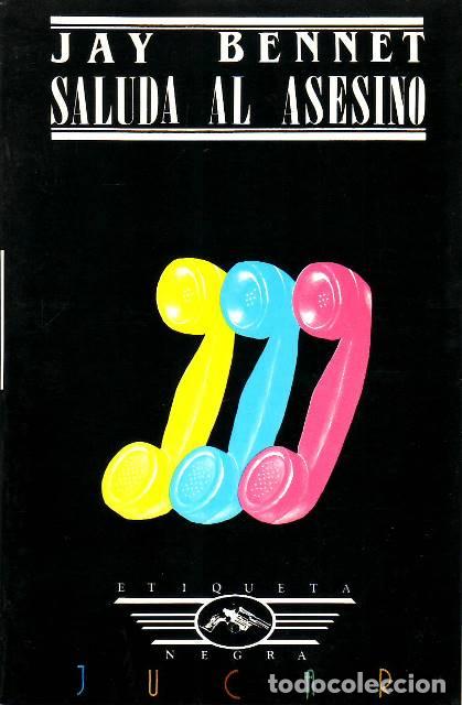 Libros: BENNET, Jay.- - Saluda al asesino. - Foto 1