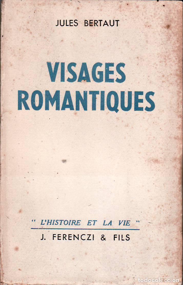 Libros: BERTAUT, Jules.- - Visages romantiques. - Foto 1