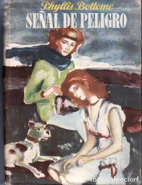 Libros: BOTTOME, Phyllis.- - Se&ntilde;al de peligro. Novela. - Foto 1