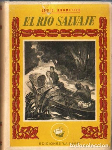 Libros: BROMFIELD, Louis.- - El r&iacute;o salvaje. Novela. - Foto 1