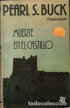 Libros: BUCK, Pearl S.- - Muerte en el castillo. Novela. - Foto 1