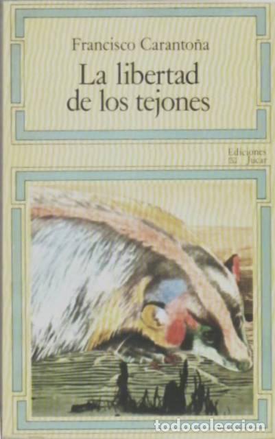 Libros: CARANTO&Ntilde;A, Francisco.- - La libertad de los tejones. - Foto 1