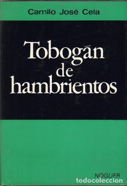 Libros: CELA, Camilo Jos&eacute;.- - Tobog&aacute;n de hambrientos. - Foto 1