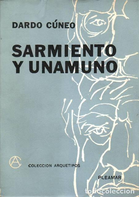Libros: C&Uacute;NEO, Dardo.- - Sarmiento y Unamuno. - Foto 1
