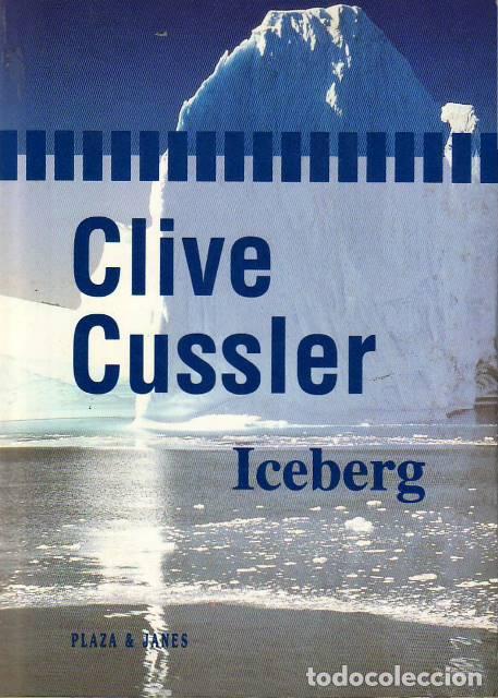 Libros: CUSSLER, Clive.- - Iceberg. Novela de aventuras. - Foto 1
