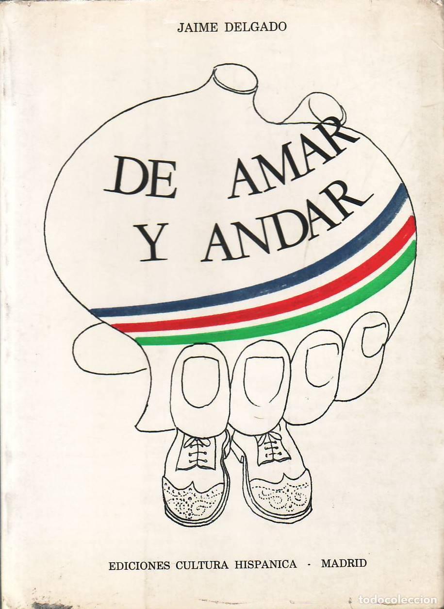 Libros: DELGADO, Jaime.- - De amar y andar. - Foto 1
