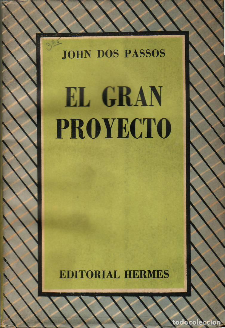 Libros: DOS PASSOS, John.- - El gran proyecto. Novela. - Foto 1