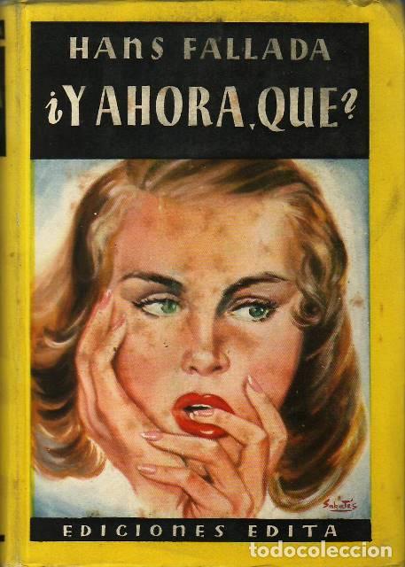 Libros: FALLADA, Hans.- - &iquest;Y ahora, qu&eacute;? Novela. - Foto 1