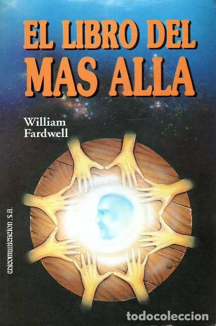 Libros: FARDWELL, William.- - El libro del m&aacute;s all&aacute;. - Foto 1