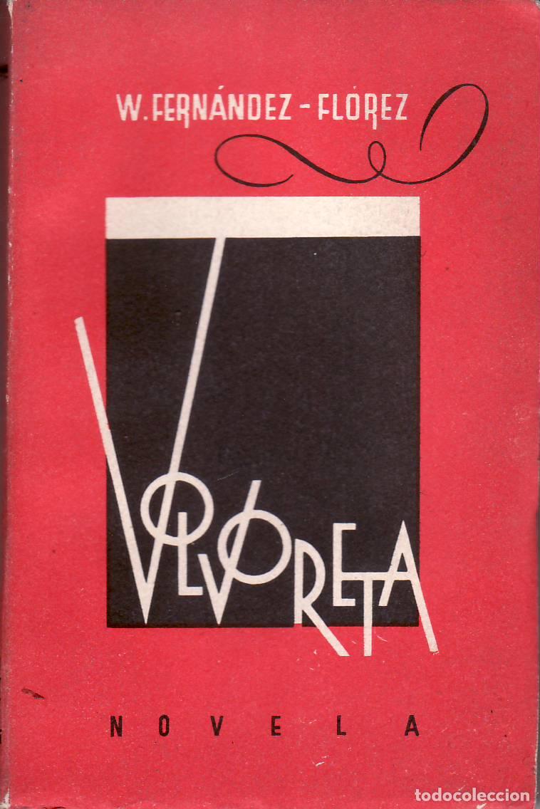 Libros: FERNANDEZ FLOREZ, Wenceslao.- - Volvoreta. Novela. - Foto 1