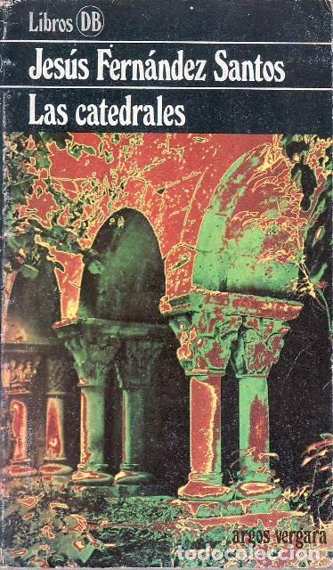Libros: FERN&Aacute;NDEZ SANTOS, Jes&uacute;s.- - Las catedrales. - Foto 1