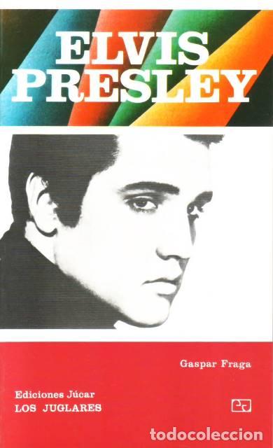 Libros: FRAGA, Gaspar.- - Elvis Presley. - Foto 1