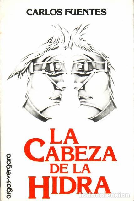 Libros: FUENTES, Carlos.- - La cabeza de la hidra. Novela. - Foto 1