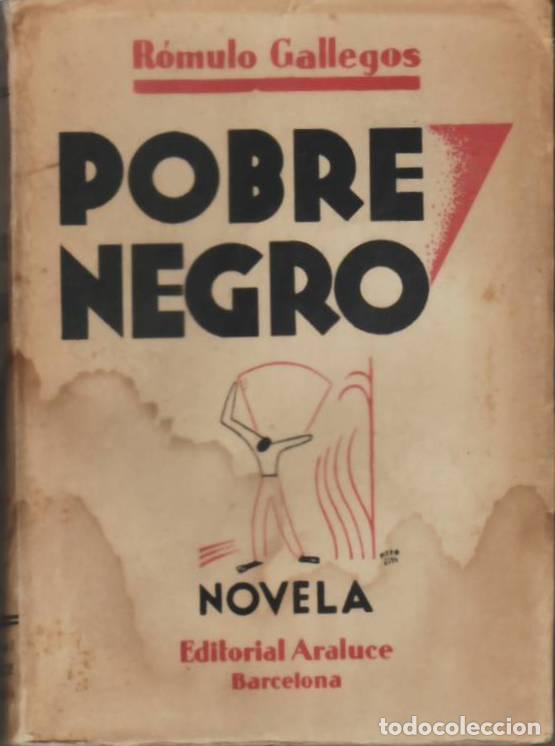 Libros: GALLEGOS, R&oacute;mulo.- - Pobre negro. Novela. Cubierta de Catalu&ntilde;a. - Foto 1