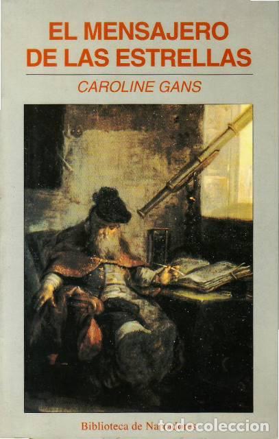 Libros: GANS,Caroline.- - El mensajero de las estrellas. Novela. - Foto 1