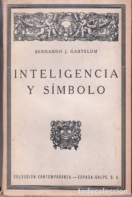 Libros: GASTELUM, Bernardo J.- - Inteligencia y s&iacute;mbolo. - Foto 1
