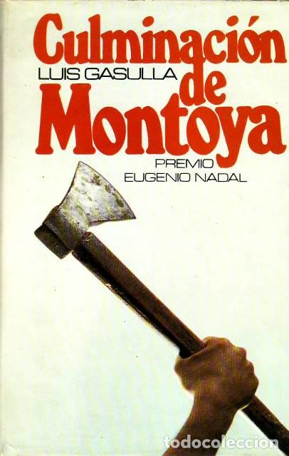 Libros: GASULLA, Luis.- - Culminaci&oacute;n de Montoya. Novela. - Foto 1