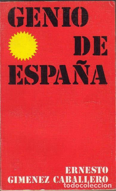 Libros: GIMENEZ CABALLERO, Ernesto.- - Genio de Espa&ntilde;a. Exaltaciones a una resurrecci&oacute;n nacional y del mundo